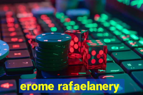 erome rafaelanery